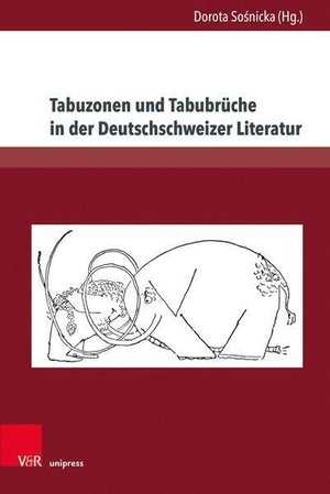 Sosnicka, Dorota (Hrsg.). Tabuzonen und Tabubrüche in der Deutschschweizer Literatur. V & R Unipress GmbH, 2020.