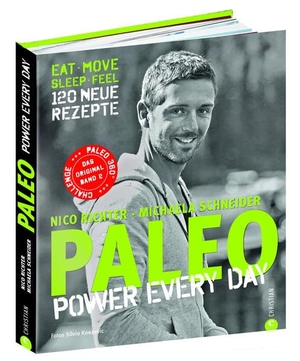 Richter, Nico / Michaela Schneider. PALEO - power every day - eat · move · sleep · feel · 120 neue Rezepte. Christian Verlag GmbH, 2015.