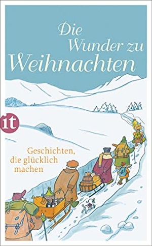 Paul, Clara (Hrsg.). Die Wunder zu Weihnachten - Geschichten, die glücklich machen. Insel Verlag GmbH, 2015.