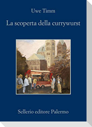 La scoperta del currywurst