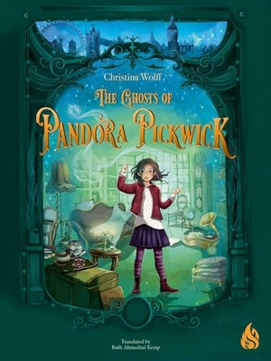 Wolff, Christina. The Ghosts of Pandora Pickwick. Arctis, 2025.