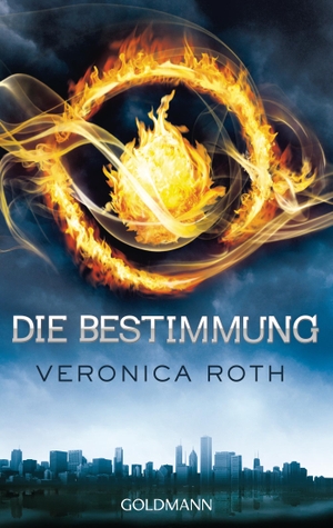 Roth, Veronica. Die Bestimmung 01. Goldmann TB, 2013.
