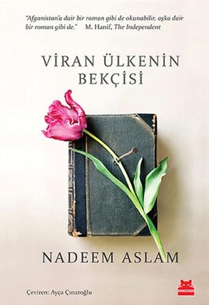 Aslam, Nadeem. Viran Ülkenin Bekcisi. Kirmizikedi Yayinevi, 2015.