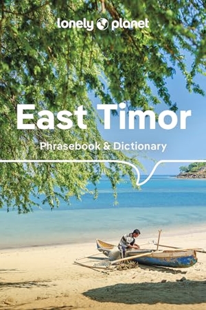 Vital Tilman, Alexandre / Hajek, John et al. Lonely Planet East Timor Phrasebook & Dictionary - Essential Phrases & Vocabulary | 3,500 Word Two-Way Dictionary | Travel Confidently | Order Food, Book Tickets, Emergency Situations. Lonely Planet Global Limited, 2024.