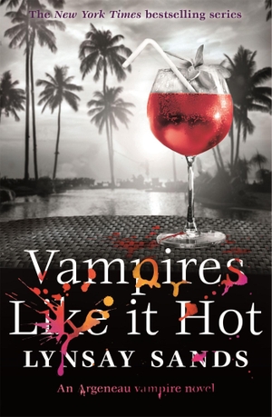 Sands, Lynsay. Vampires Like It Hot - Book Twenty-Eight. Orion Publishing Co, 2018.