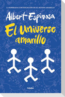 El Universo Amarillo / The Yellow Universe