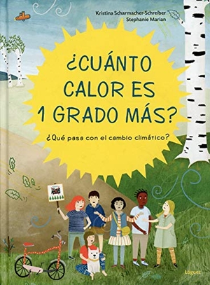 Scharmacher-Schreiber, Kristina. ¿cuánto Calor Es 1 Grado Más?. Loguez, 2020.