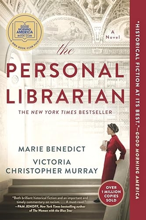 Benedict, Marie / Victoria Christopher Murray. The Personal Librarian - A GMA Book Club Pick. Penguin Publishing Group, 2022.