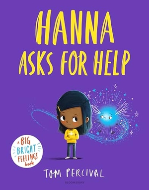 Percival, Tom. Hanna Asks for Help - A Big Bright Feelings Book. Bloomsbury Publishing PLC, 2026.