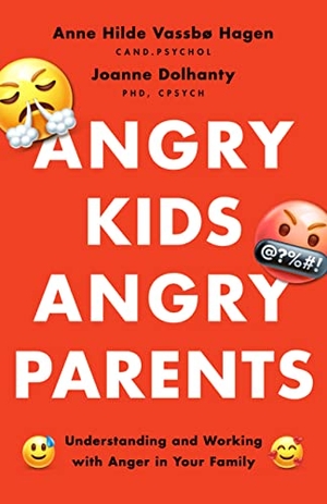 Vassbø Hagen, Anne Hilde / Joanne Dolhanty. Angry Kids, Angry Parents - Understanding and Working with Anger in Your Family. APA, 2023.
