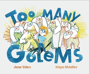 Yolen, Jane. Too Many Golems. Chronicle Books, 2024.