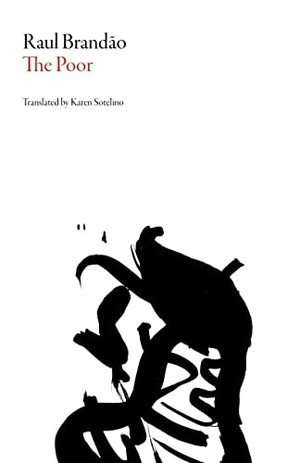 Brandão, Raul. The Poor. Deep Vellum Publishing, 2016.