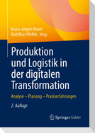 Produktion und Logistik in der digitalen Transformation