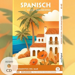 Castellón, Rosa. Momentos del Mar A2-B1 - Spanisch lernen mit Reise-Kurzgeschichten (+ Audio-CD) - Spanisch lesen und alles verstehen - ohne Wörterbuch | Frank-Lesemethode mit Audio | Spanisch-Deutsch. EasyOriginal Verlag e.U., 2026.
