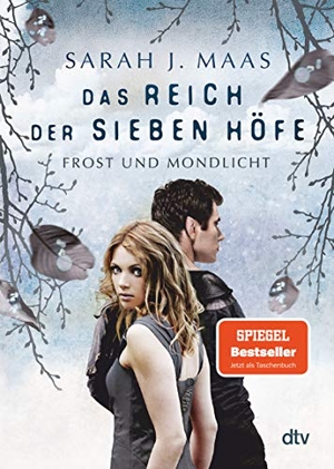 Maas, Sarah J.. Das Reich der sieben Höfe - Frost und Mondlicht - Roman | Romantische Fantasy der Bestsellerautorin. dtv Verlagsgesellschaft, 2021.