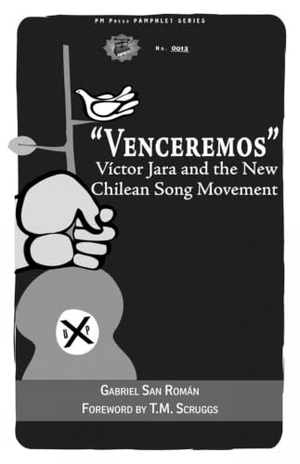 San Román, Gabriel. Venceremos - Víctor Jara and the New Chilean Song Movement. PM Press, 2014.