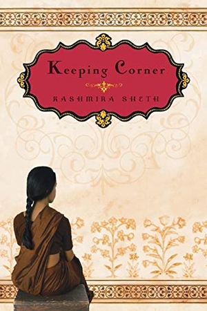 Sheth, Kashmira. Keeping Corner. Disney Publishing Group, 2009.