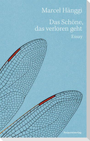 Das Schöne, das verloren geht