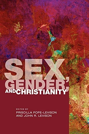 Levison, John R. / Priscilla Pope-Levison (Hrsg.). Sex, Gender, and Christianity. Cascade Books, 2012.