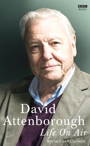 Attenborough, David. Life on Air. Ebury Publishing, 2014.