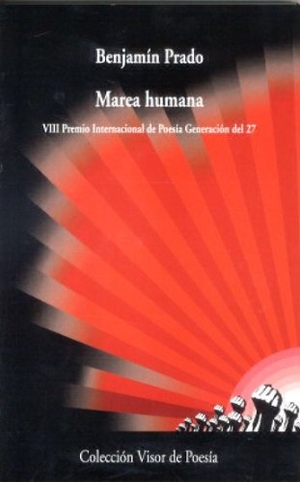 Prado, Benjamín. Marea humana. Visor libros, S.L., 2007.