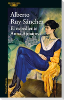 El Expediente Anna Ajmátova / The Anna Akhmatova File