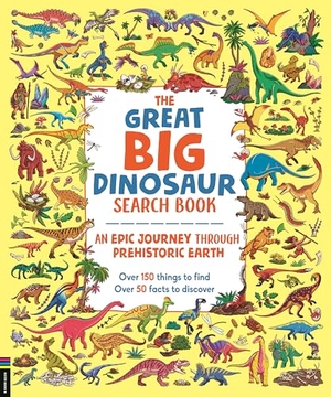 Buster Books. The Great Big Dinosaur Search Book - An Epic Journey Through Prehistoric Earth. Michael O'Mara Books Ltd, 2025.