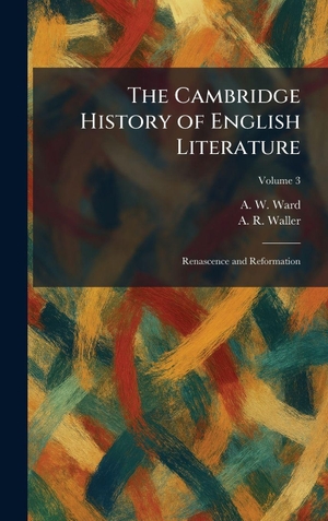 Ward, A. W. / A. R. Waller. The Cambridge History of English Literature - Renascence and Reformation. Gale, U.S. Supreme Court Records, 2026.