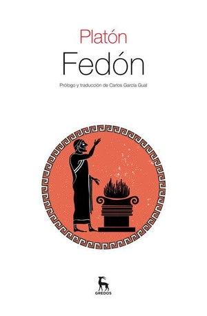 Platón / Carlos García Gual. Fedón. Gredos, 2014.
