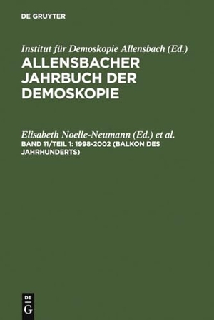 Köcher, Renate / Elisabeth Noelle-Neumann (Hrsg.). 1998¿2002 (Balkon des Jahrhunderts). De Gruyter Saur, 2002.