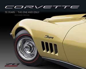 Prince, Richard. Corvette 70 Years - The One and Only. Quarto Publishing Group USA Inc, 2022.