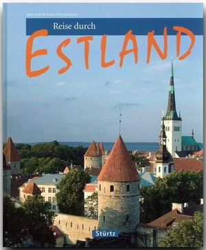 Luthardt, Ernst-Otto. Reise durch Estland. Stürtz Verlag, 2007.