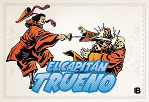 Mora, Víctor / Ambrós. El Capitán Trueno, 433-480. B (Ediciones B), 2000.