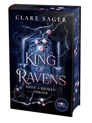 Sager, Clare. Upon a Broken Throne 1. King of Ravens. moon notes, 2026.