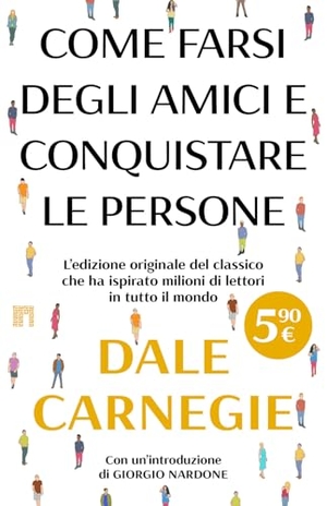 Carnegie, Dale. Come farsi degli amici e conquistare le persone. Limina, 2026.