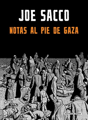Sacco, Joe. Notas al pie de Gaza. Reservoir Books, 2020.