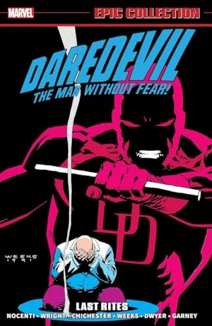 Nocenti, Ann. Daredevil Epic Collection - Last Rites (New Printing). Turnaround Pub. Serv. Ltd, 2023.