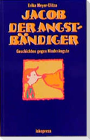 Jacob der Angstbändiger