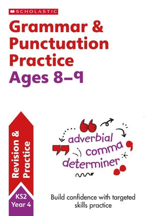 Moorcroft, Christine. Grammar and Punctuation Practice Ages 8-9. Scholastic, 2015.