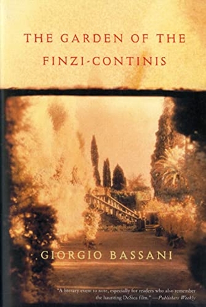 Bassani, Giorgio. The Garden of Finzi-Continis. HarperCollins, 1977.