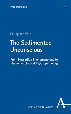 Wun, Chung Yan. The Sedimented Unconscious - From Husserlian Phenomenology to Phenomenological Psychopathology. Karl Alber i.d. Nomos Vlg, 2026.