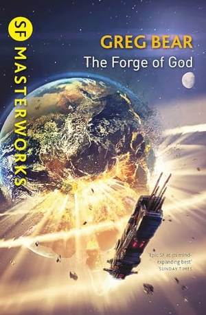 Bear, Greg. The Forge Of God. Orion Publishing Co, 2025.