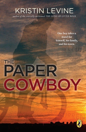 Levine, Kristin. The Paper Cowboy. Penguin Young Readers Group, 2016.