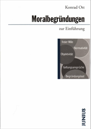Ott, Konrad. Moralbegründungen zur Einführung. Junius Verlag GmbH, 2018.