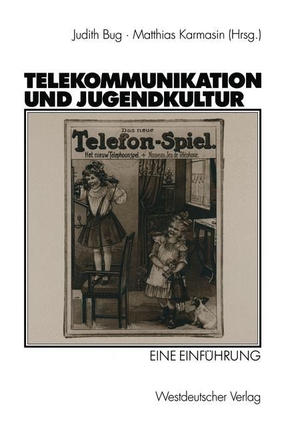 Karmasin, Matthias / Judith Bug (Hrsg.). Telekommunikation und Jugendkultur - Eine Einführung. VS Verlag für Sozialwissenschaften, 2003.