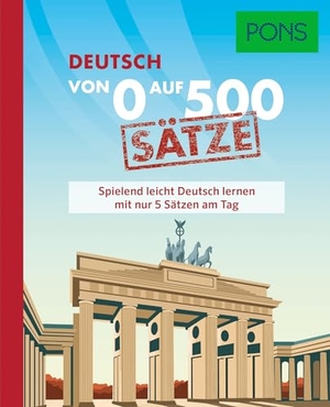 PONS Von 0 auf 500 Sätze Deutsch - Spielend leicht Deutsch lernen mit nur 5 Sätzen am Tag. Pons Langenscheidt GmbH, 2026.