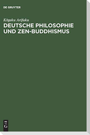 Deutsche Philosophie und Zen-Buddhismus