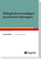 Biologische Grundlagen psychischer Störungen