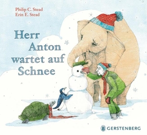 Stead, Philipp C.. Herr Anton wartet auf Schnee. Gerstenberg Verlag, 2026.