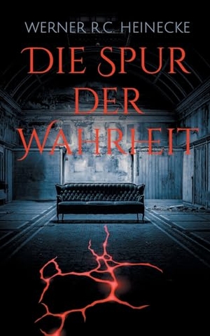 Heinecke, Werner R. C.. Die Spur der Wahrheit. BoD - Books on Demand, 2024.
